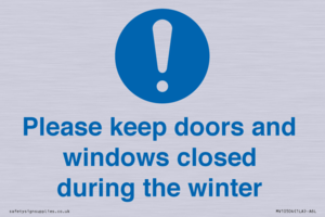 Please keep doors and windows closed during the winter